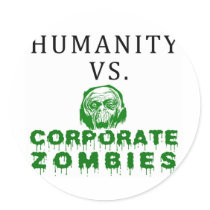 Humanity vs. Corporate Zombies Stickers
