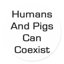 Humans And Pigs Can coexist Sticker