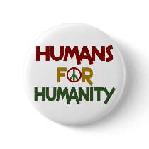 Humans For Humanity Custom Pinback Button