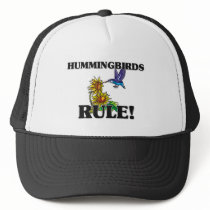 HUMMINGBIRDS Rule! Trucker Hat