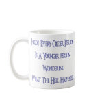 Humourous Funny Getting Older Coffee Mug Cup