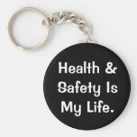 Humourous Health and Safety Quote Key Chain