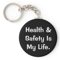 Humourous Health and Safety Quote Key Chain