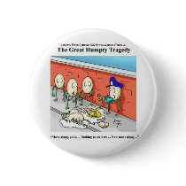 Humpty Dumpty Police Investigation Funny Gifts Button