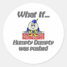 humpty dumpty was pushed round sticker