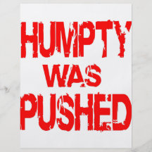 Humpty Was Pushed Flyers