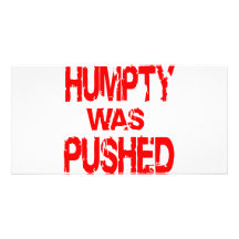 Humpty Was Pushed Personalized Photo Card