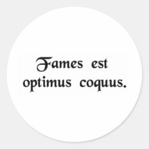 Hunger is the best cook. round sticker