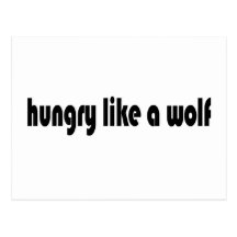 Hungry Like A Wolf Postcard