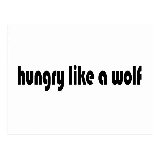 Hungry Like A Wolf Postcard