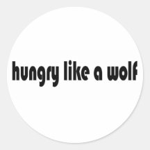 Hungry Like A Wolf Stickers