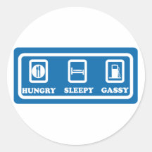 Hungry, Sleepy, Gassy Round Sticker