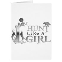 HUNT LIKE A GIRL COON HUNTING GREETING CARD