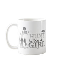 HUNT LIKE A GIRL COON HUNTING MUG