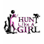 HUNT LIKE A GIRL COON HUNTING t-shirts