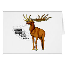 Hunting accidents. Karma, baby, karma. Card