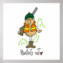 Hunting Nut T-shirts and Gifts Poster
