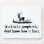 Hunting T-shirts and Gifts. Mouse Mats