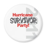 Hurricane Survival Party 1011 Refrigerator Magnet