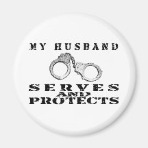 Husband Serves Protects - Cuffs Refrigerator Magnet