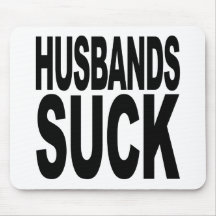 Husbands Suck Mouse Pads