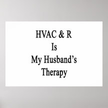 HVAC  R Is My Husband's Therapy Poster
