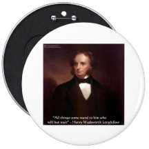 HW Longfellow "All Comes Around" Wisdom Quote Gift Button