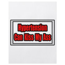 Hypertension Can Kiss My Ass