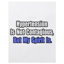 Hypertension is not Contagious..
