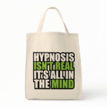 Hypnosis isn't real... It's all in the mind! bags