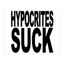 Hypocrites Suck Post Card