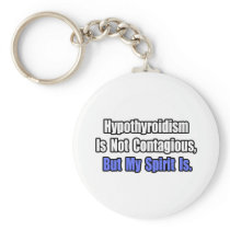 Hypothyroidism Is Not Contagious..