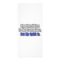 Hypothyroidism Is Not Contagious..