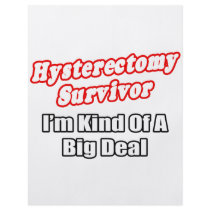 Hysterectomy Survivor...Big Deal