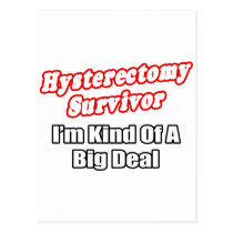 Hysterectomy Survivor...Big Deal postcards