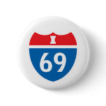I-69 Interstate 69 Sexual Innuendo Pinback Buttons