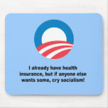 I already have health insurance, but if anyone els mouse pads