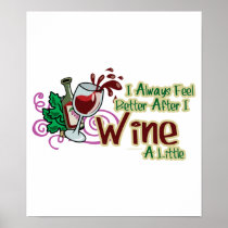 I Always Feel Better After I Wine A Little