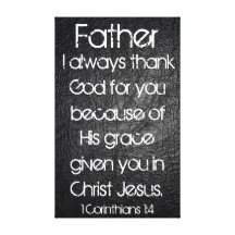 I always thank God for you Father bible verse Canvas Prints