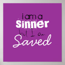 i am a , but I am , Saved, sinner Print