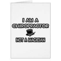 I Am A Chiropractor ... Not A Magician