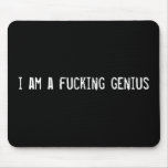 i am a fucking genius mouse pad