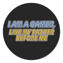 I Am a Gamer, Like My Father Before Me