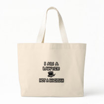 I Am A Lawyer ... Not A Magician Bag