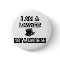 I Am A Lawyer ... Not A Magician