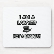 I Am A Lawyer ... Not A Magician Mouse Pads