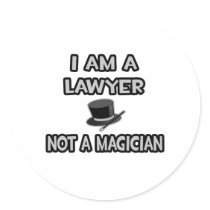 I Am A Lawyer ... Not A Magician