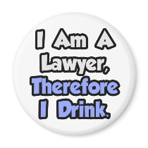 I Am A Lawyer, Therefore I Drink