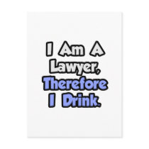 I Am A Lawyer, Therefore I Drink