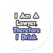 I Am A Lawyer, Therefore I Drink